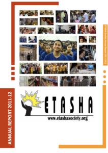 ETASHA Society's Annual Report of 2011-12. The report showcases the project details and achievements of the skill development NGO in Delhi in 2011-12.