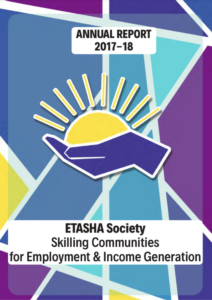 ETASHA Society's Annual Report of 2017-18. The report showcases the project details and achievements of the skill development NGO in Delhi in 2017-18.